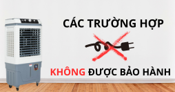 Bảo hành quạt điều hòa-Các trường hợp không được bảo hành bao hanh quat dieu hoa